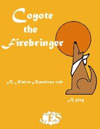 Coyote, the Firebringer Early Childhood play script cover