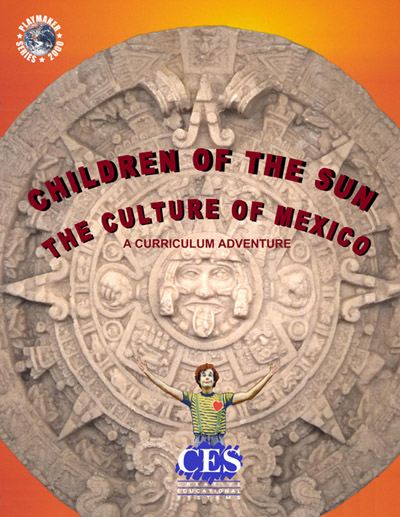  cover for Children of the Sun: The Culture of Mexico
about curriculum guide for Mexican culture 
